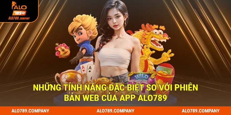 Hướng dẫn tải app Alo789 về 2 hệ điều hành IOS và Android 3 Những tính năng đặc biệt so với phiên bản web của app Alo789
